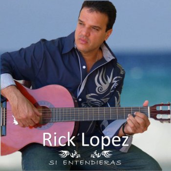 Rick Lopez El Sabor de Tus Besos
