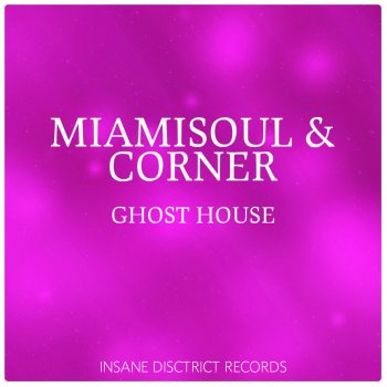 MiamiSoul, Corner Ghost House (Wholf B Remix)