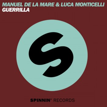 Manuel De La Mare & Luca Monticelli Guerrilla (Original Mix)