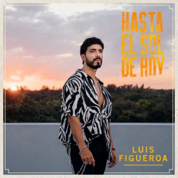 Luis Figueroa Hasta el Sol de Hoy - Versión Salsa