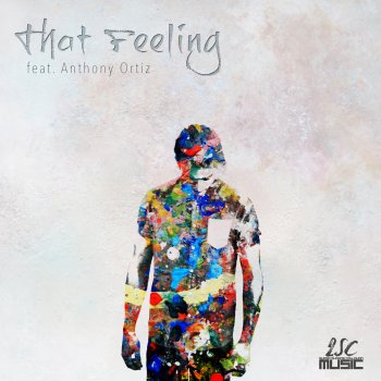 2SC feat. Anthony Ortiz That Feeling