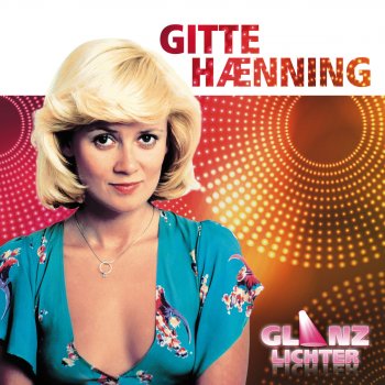 Gitte Hænning Die Souvenirs von dir - 2004 Digital Remaster