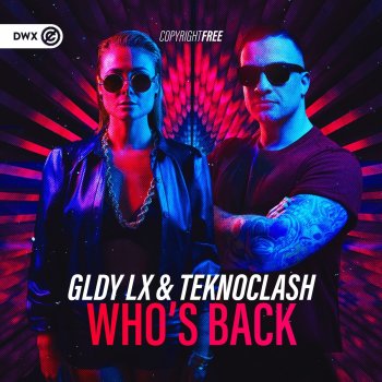GLDY LX feat. Teknoclash & Dirty Workz Who's Back