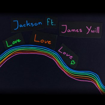 Jackson feat. James Yuill Love Love Love - feat. James Yuill [Original Radio Edit]