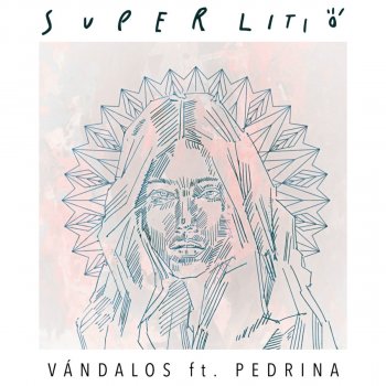 Superlitio feat. Pedrina Vándalos