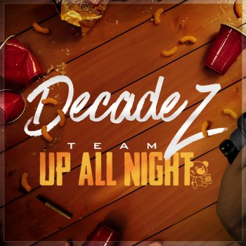 DecadeZ feat. Fresh on the Beat & Eat Greedy Go Home