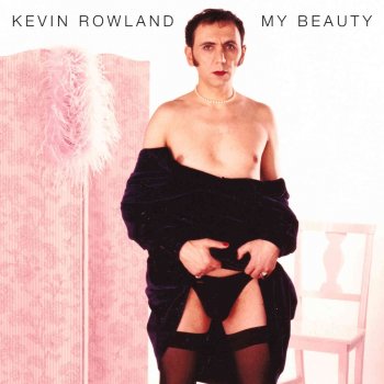 Kevin Rowland Labelled With Love (I'll Stay With My Dreams)