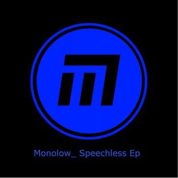 Monolow Speechless - Original Mix