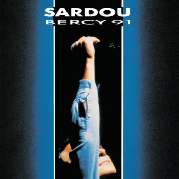 Michel Sardou Aujourd'hui Peut-Etre - Live Bercy 91