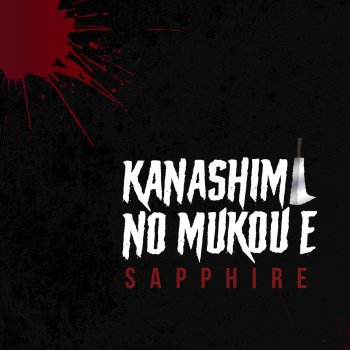 Sapphire Kanashimi No Mukou E