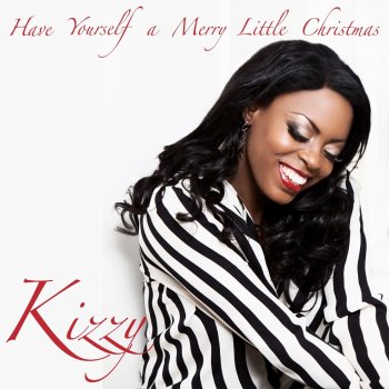 Kizzy Have Yourself A Merry Little Christmas
