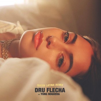 Dru Flecha feat. Yung Noguera Queen Latina - Remix