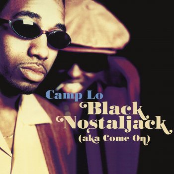 Camp Lo feat. Run & Kid Capri Black Nostaljack (Aka Come On) [Kid Capri Mix Tape Remix] (Street Version)