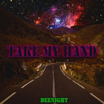 Deenight Take My Hand