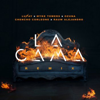 Lunay feat. Myke Towers, Ozuna, Chencho Corleone & Rauw Alejandro La Cama - Remix