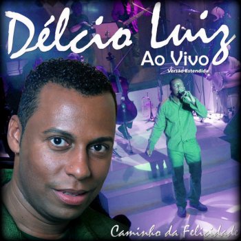 Delcio Luiz feat. Chrigor Um Beijo - Ao Vivo