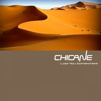 Chicane Lost You Somewhere (Heliotropic Mix)