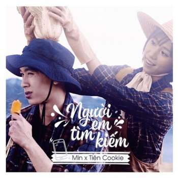 M.In feat. Tien Cookie Nguoi Em Tim Kiem