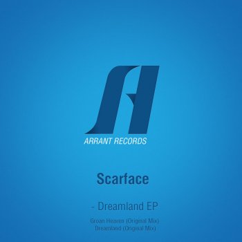Scarface Dreamland - Original Mix