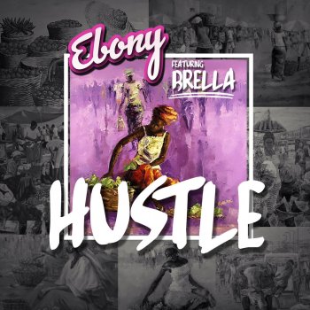 Ebony feat. Brella Hustle