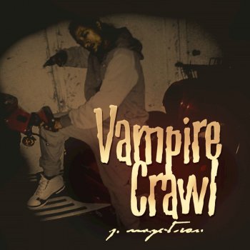 J-Megatron Vampire Crawl
