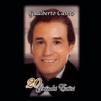Gualberto Castro Te Amo