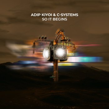 Adip Kiyoi feat. C-Systems So It Begins