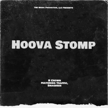 H Crown feat. Traffic & Shaquees Hoova Stomp
