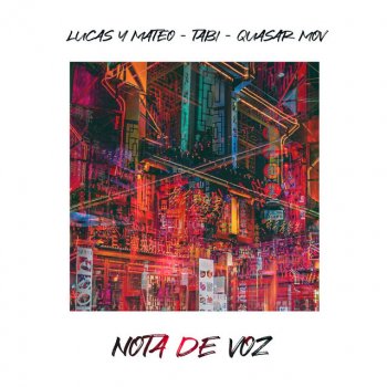 Lucas y Mateo feat. TABI & Quasar Mov NOTA DE VOZ