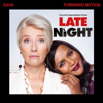 Daya Forward Motion (From The Original Motion Picture "Late Night")