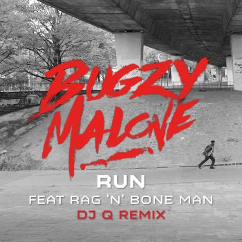 Bugzy Malone feat. Rag'n'Bone Man Run