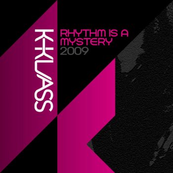 K-Klass Rhythm Is a Mystery (remix edit)