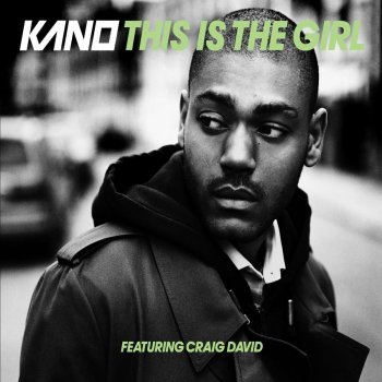 Kano This Is The Girl - radio edit NEW VERSION