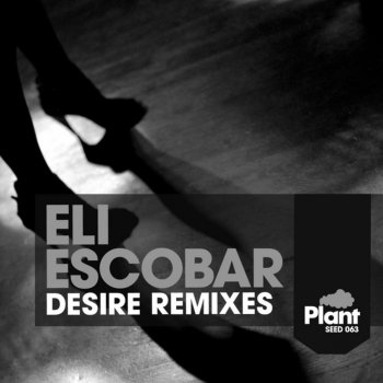 Eli Escobar Desire (Cosmic Kids Remix)
