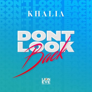 Khalia feat. DJ Sabz Don't Look Back