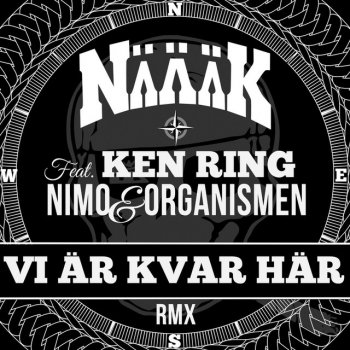 Näääk feat. Ken Ring, Nimo & Organismen Vi Är Kvar Här - Remix