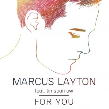 Marcus Layton feat. Tin Sparrow For You (Radio Edit)