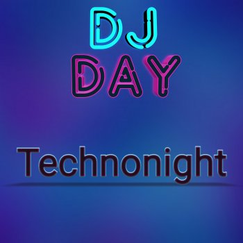 DJ Day Technonight