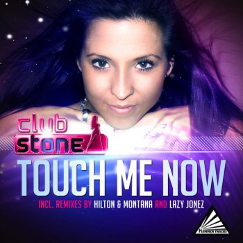 Clubstone Touch Me Now (Lazy Jonez Remix Radio Mix)