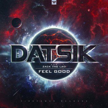 Datsik feat. Zack The Lad Feel Good
