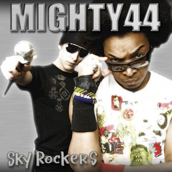 Mighty 44 Sky rockers