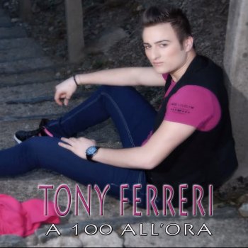 Tony Ferreri feat. Mery Ti porto con me