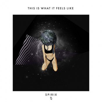 Spirix This Is What It Feels Like