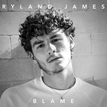 Ryland James Blame