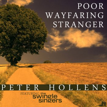 Peter Hollens feat. The Swingle Singers Poor Wayfaring Stranger