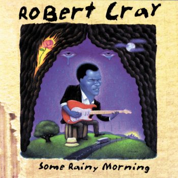 The Robert Cray Band Holdin' On