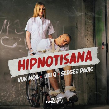 Vuk Mob feat. Uki Q & Sergej Pajic Hipnotisana