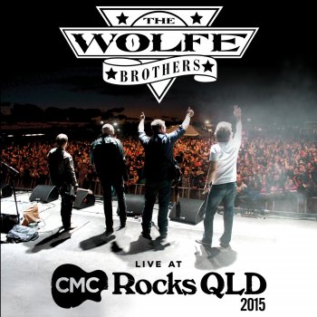 The Wolfe Brothers Bad Man Outta Me - Live at Cmc Rocks Qld, 2015