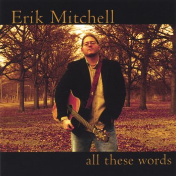 Erik Mitchell All These Words