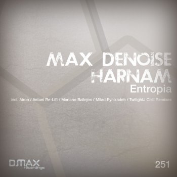 Max Denoise feat. Harnam Entropia
